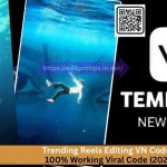 Trending Reels Editing VN Code – 100% Working Viral Code (2025)